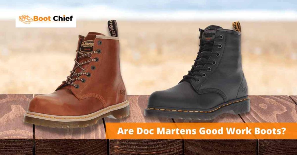 Are Doc Martens Good Work Boots