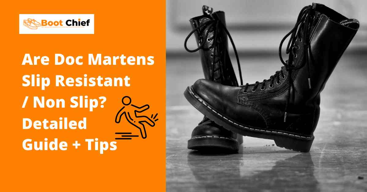 Are Doc Martens Non Slip?