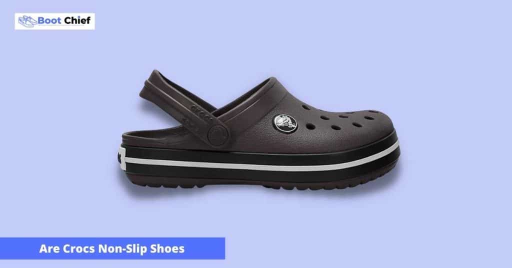 Are Crocs Non-Slip Shoes